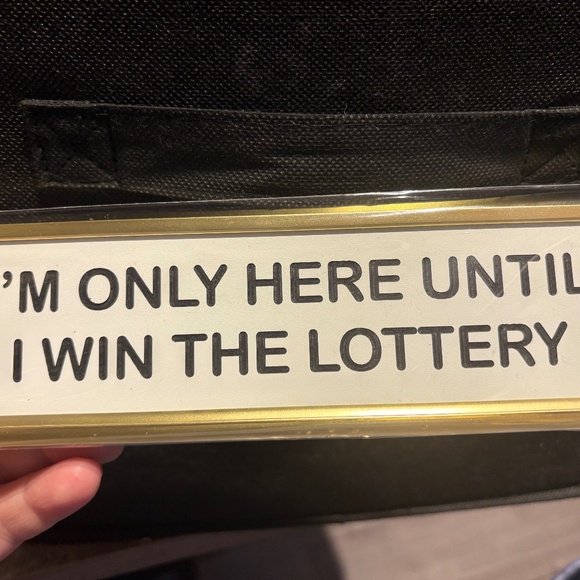 funny desk office sign. gift . im only here until i win the lottery - Picture 1 of 2